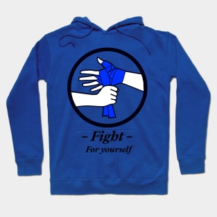 Fight for yourself Hoodie